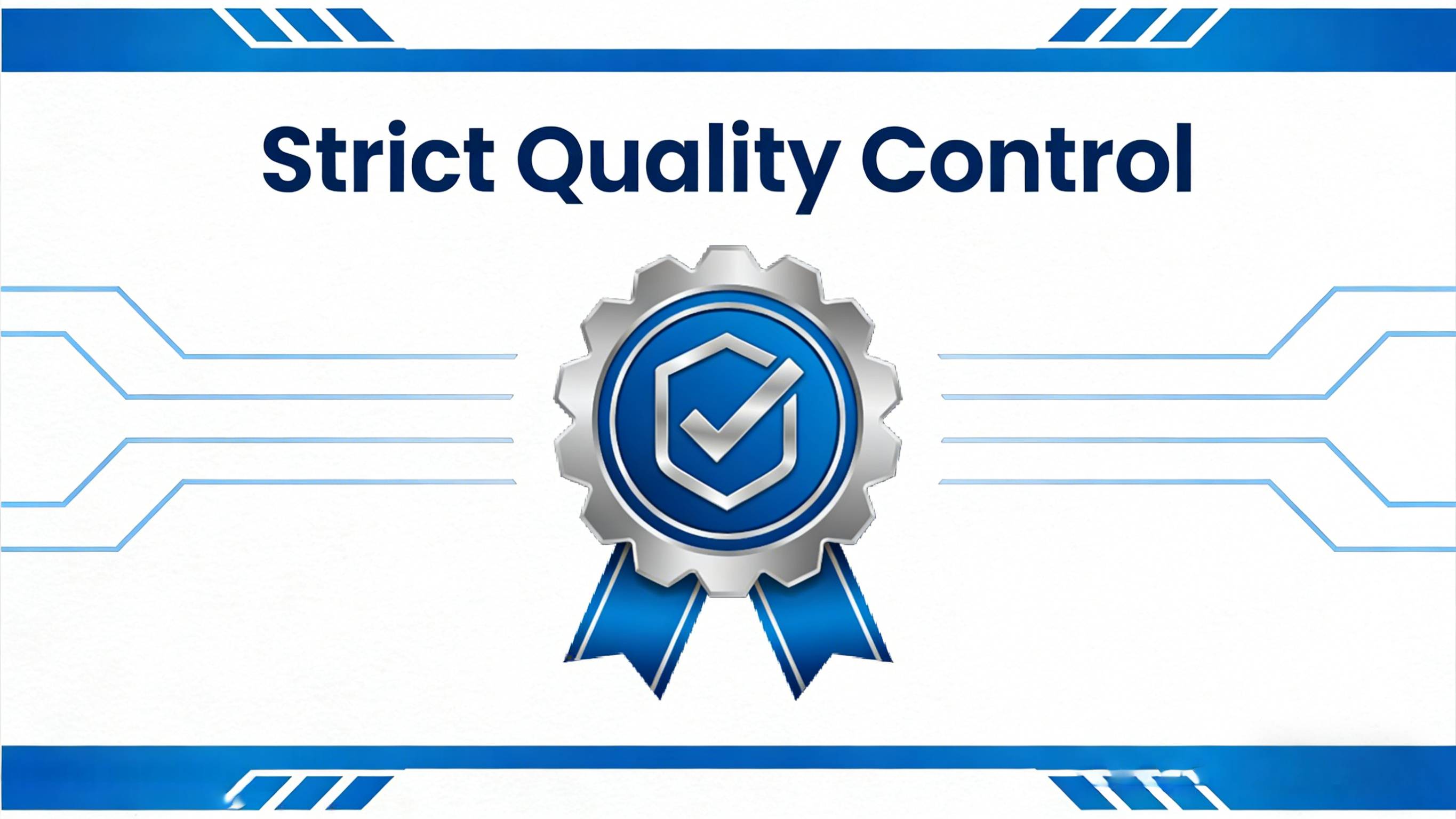 Strict Quality Control